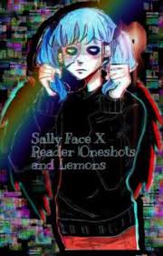 Sally Face X Reader // Oneshots And Lemons