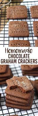 Homemade Chocolate Graham Crackers Chocolate Graham Crackers Homemade Crackers Desserts