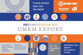 Cari tabungan umkm yang paling cocok untuk anda. Dorong Umkm Naik Kelas Bri Gelar Umkm Export Brilian Preneur 2019