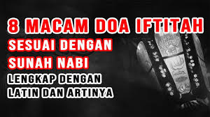 Ada beberapa bacaan doa ifititah yang perlu dalam keterangan kitab ibanatu ahkam, doa iftitah pada hakikatnya berisi ungkapan pujian atas. 8 Delapan Macam Doa Iftitah Lengkap Dengan Latin Dan Artinya Youtube
