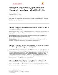 Dina personuppgifter sparar vi tills du meddelar oss att du inte längre vill kunna logga in i och få tillgång till. Vanligaste Fragorna Faq Gallande Nya Klasskortet Skanetrafiken