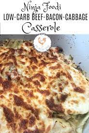 Low Carb Beef Bacon Cabbage Casserole In The Ninja Foodi Home Pressure Cooking Cabbage And Bacon Beef Bacon Ninja Cooking System Recipes