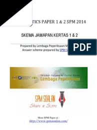 Soalan ramalan, tajuk target (fokus), soalan peperiksaan, soalan percubaan, teknik menjawab, nota pecutan akhir, soalan kbat, skema jawapan. Spmsoalan Skema Spm 2014 Mathematics