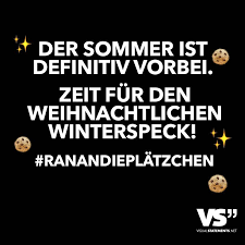 Der Sommer Ist Definitiv Vorbei Zeit Fur Den Weihnachtlichen Winterspeck Visual Statements Witzige Spruche Lebensweisheiten