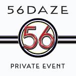 56DAZE: PRIVATE CIC 4th of JULY MEMBERS' EVENT