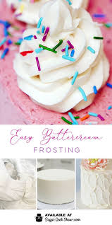 Easy Buttercream Frosting Recipe Recipe Easy Buttercream Frosting Buttercream Frosting Recipe Frosting Recipes