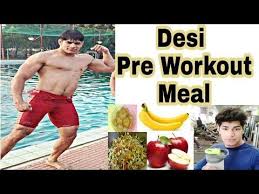 Best Desi Pre Workout Meal Workout Meals Desi