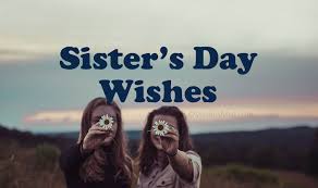 Just reading the full content and collect details. Happy Sisters Day Wishes Messages And Quotes Ultima Status