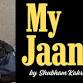 MY JAAN- A Stand Up Comedy Show by Shubham Kakria