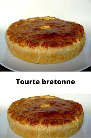 Tourte Bretonne Un Vrai Gout De Bretagne Page 2 Sur 2 Recettes Du Net Recettes De Cuisine Recette Recette Quiche