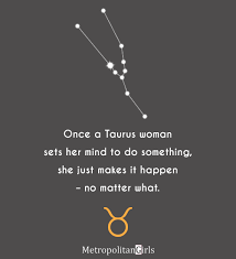 Taurus Women Quotes Traits Love Family