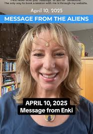 APRIL 10, 2025 👽💕 -- Message from the Aliens: From Enki #divinealiens  #innerdivinity #alienarrival #newearth #aliens #aliencommunication  #interdimensionalcommunication #spirituality