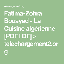 Fatima Zohra Bouayed La Cuisine Algerienne Pdf L Df Telechargement2 Org Cuisine Website Books