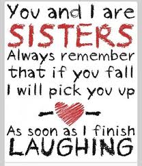 Pin By A Vintage Journey On Friends Sisters Sister Quotes Funny Quotes Picture Quotes