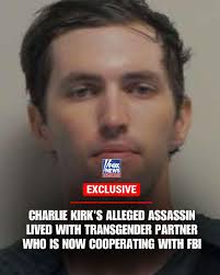 EXCLUSIVE: Charlie Kirk's alleged assassin was in a “romantic relationship”  with a transgender partner with whom he shared an apartment, senior-level  FBI officials tell FOX News Digital.  https://www.foxnews.com/politics/charlie-kirks-assassin-lived ...