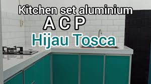 Maybe you would like to learn more about one of these? Kitchen Set Aluminium Acp Hijau Tosca Project Bpk Wahid Jakarta Pusat Youtube
