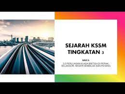 Buaya dan burung pe … nyanyi bersahabat akrab. Sejarah Kssm Tingkatan 3 3 2 Perluasan Kuasa British Di Perak Selangor Negeri Sembilan Pahang Youtube