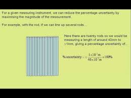 This may also be called percentage error or fractional uncertainty. Measuring And Percentage Uncertainty Youtube