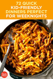 72 Quick Kid Friendly Dinners Perfect For Weeknights Easy Meals For Kids Kid Friendly Meals Dinner Easy Dinners For Kids