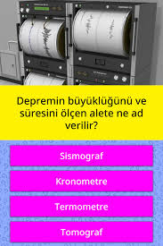 0 0 20 haziran 2017 salı bu yayını düzenle. Depremin Buyuklugunu Ve Suresini Trivia Cevaplari Quizzclub