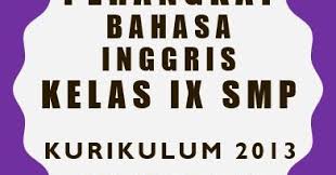 Perangkat Pembelajaran Bahasa Inggris Smp Kelas Ix Kurikulum 2013 Revisi Robihartoni