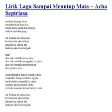 Lagu yang di ciptakan oleh pika iskandar tersebut di poppulerkan oleh devano danendra pada awal tahun 2018. Stream Sampai Menutup Mata Acha Septriasa Ost Heart Fingerstyle Cover By Gitarjadul77 Listen Online For Free On Soundcloud