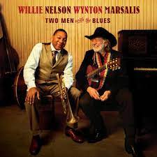 Willie Nelson Wynton Marsalis Two Men With The Blues Wynton Marsalis Official Website