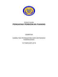Pada 20 hingga 24 febuari 2017 yang lalu. Tema Dan Perutusan Hari Anti Dadah 2016