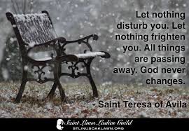 Let Nothing Disturb You Let Nothing Frighten You
