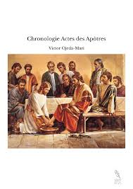 Les actes des apôtres s'interrogent sur les origines du christianisme et les raisons de la rupture entre chrétiens et juifs. Chronologie Actes Des Apotres Victor Ojeda Mari