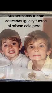 Mis hermanos son mejores que los tuyos