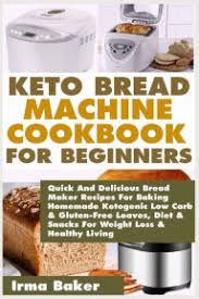 If your bread machine indicates the ingredients should be placed in a different order, then follow those instructions. Independently Publishedketo Bread Machine Cookbook For Beginners Quick And Delicious Bread Maker Recipes For Baking Homemade Ketogenic Low Carb Gluten Free Loaves Diet Dailymail