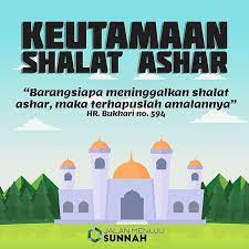 [alhamdulillahi robbil alamin, wasshalaatu wassalaamu alaa shalat ashar dan magrib juga satu kali. Dunia Jilbab Pentingnya Shalat Ashar Siapa Yang Facebook