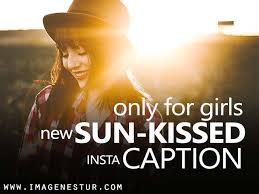 120 Sunkissed Captions For Insta Pic For Girls Imagenestur
