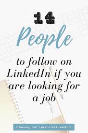 People You Need To Follow On Linkedin If You Are Looking For A Job Job Interview Tips Find A Job Job Search Tips