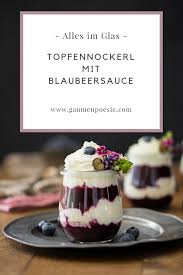 Topfennockerl Mit Blaubeersauce Im Glas Rezept Leichte Desserts Dessert Und Nockerl