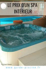 Prix D Un Jacuzzi D Interieur Tarifs 2021 Guide Piscine Fr Spa Interieur Jacuzzi Interieur Jacuzzi