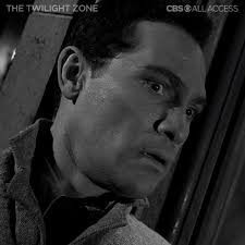 That Moment You Realize You're In The Twilight Zone
