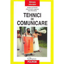 Acest referat descrie tehnici de comunicare. Tehnici De Comunicare Andre De Peretti Jean Andre Legrand Jean Boniface Emag Ro