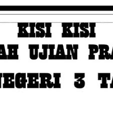 Ujian praktik sd /mi tahun pelajaran 2018/2019 merupakan rangkaian kegiatan ujian nasional tahun 2019. Kisi Kisi Ujian Praktek Kelas 6 Sd Mi Tahun 2019 Berkas Guru 25