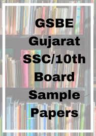 Get The Latest Gsbe Gujarat Ssc 10th Board Sample Papers 2019 Samplepapers Gujaratboard Sample Paper Paper Sample Board