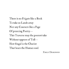 There Is No Frigate Like A Book By Emily Dickinson Emily Dickinson Quotes Emily Dickinson Poems Dickinson Poems