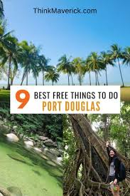 My Favorite 9 Free Things To Do In Port Douglas Thinkmaverick My Personal Journey Through Entrepreneurship Free Things To Do Things To Do Australia Travel Guide