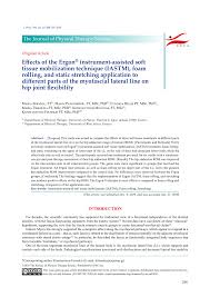 Pdf Effects Of The Ergon Instrument Assisted Soft Tissue Mobilization Technique Iastm Foam Rolling And Static Stretching Application To Different Parts Of The Myofascial Lateral Line On Hip Joint Flexibility