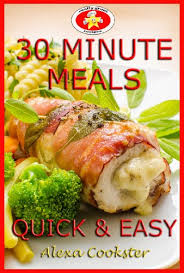 Explore clips and recipes on food network. 30 Minute Meals 40 Quick Easy Recipes For Dinner Lunch English Edition Ebook Cookster Alexa Amazon De Kindle Shop