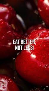 Eat Better Not Less 5 Healthy Tips For Losing Weight Fitness Nutrition Quotes Fitness Nutrition Fitness Inspiration Quotes