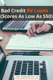 You simply enter the numbers and within seconds you have the knowledge to make an informed decision about financing your purchase. Bad Credit Rv Loans Get Approved For Rv Financing