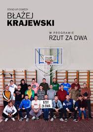 Check spelling or type a new query. Stand Up Blazej Krajewski W Programie Rzut Za Dwa Lodz Krol Kul 20 Pazdziernika Kupuj Bilety Online Biletyna Pl