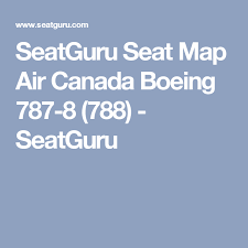 seatguru seat map air canada boeing 787 8 788 seatguru