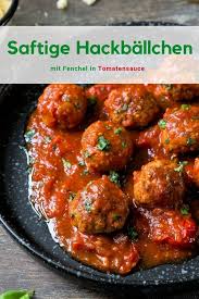 Saftige Hackballchen Mit Fenchel In Tomatensauce Rezept Rezepte Hackballchen In Tomatensauce Tomaten Sauce